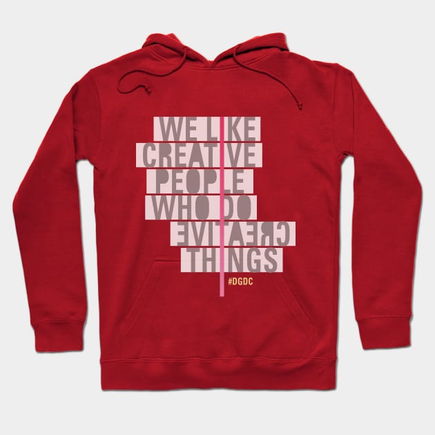 WE LIKE CREATIVE PEOPLE Hoodie by deeplygraphic